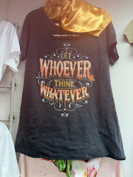 A Rare Bird- Let Whoever Think Whatever Tee