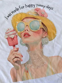 Made For Happy Sunny Days T-Shirt (No Bling)