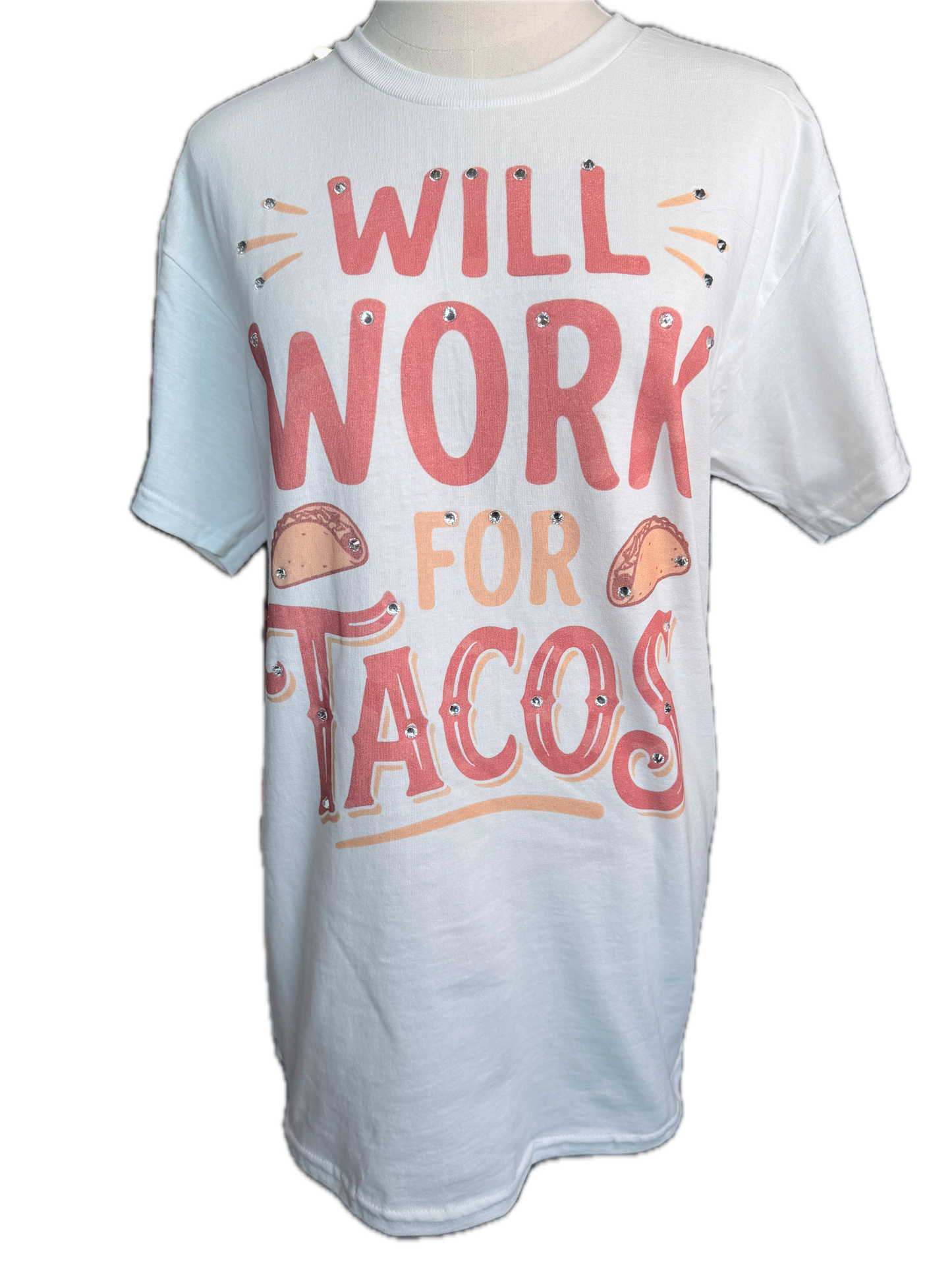 Will Work For Tacos T-Shirt (Christy Style)- ERR Original *Final Sale*